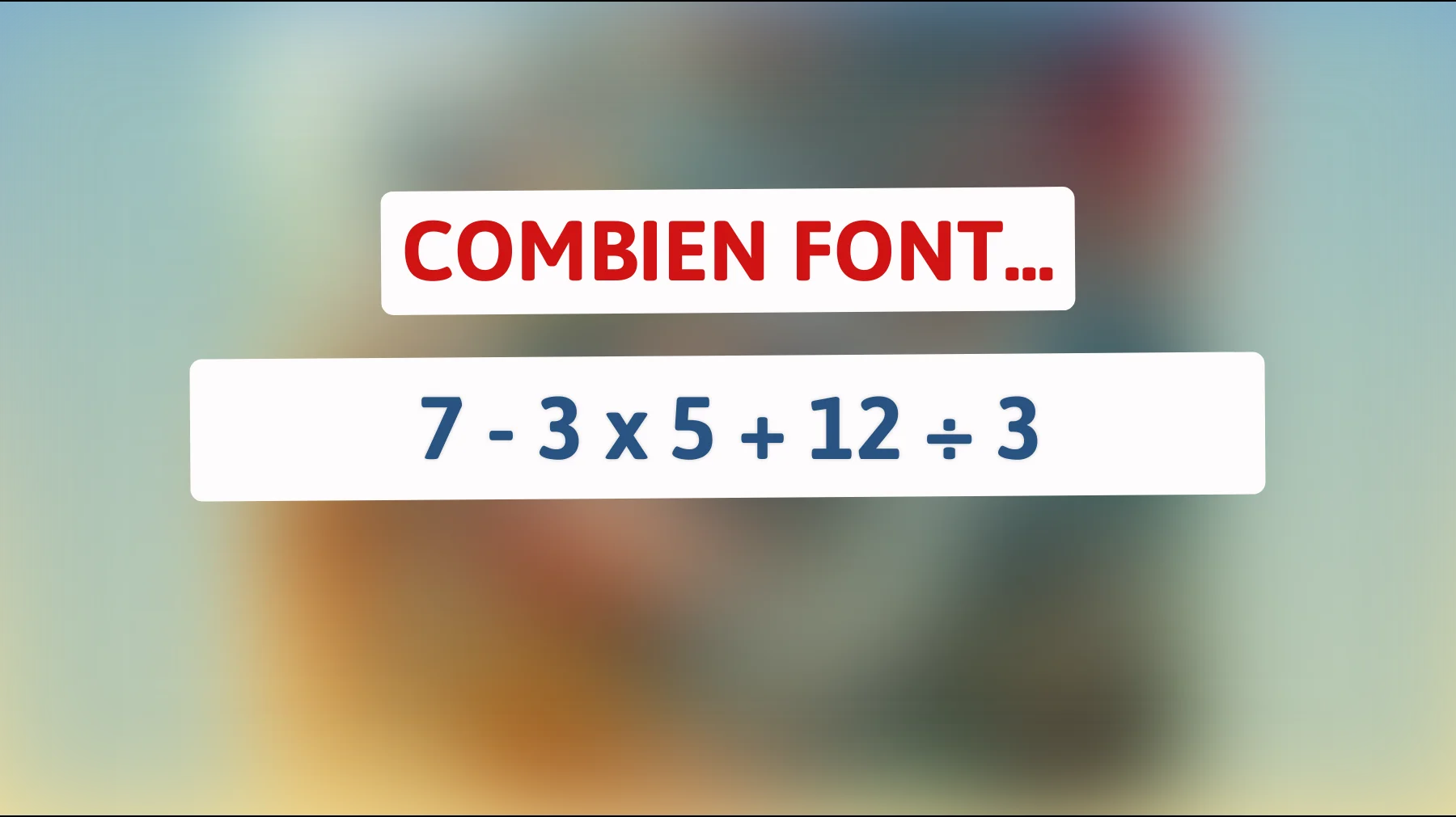 "Seul un génie peut résoudre cette équation compliquée : êtes-vous à la hauteur ?""