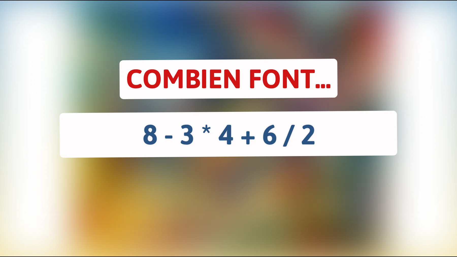 Défiez votre matière grise : Pouvez-vous résoudre cette équation simple qui déroute les esprits les plus brillants ?"